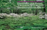 Herbicides and Forest Vegetation Management · will help you identify the most efficient, environmentally sound, and cost- effective solution for addressing your forest vegetation