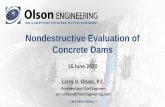 Nondestructive Evaluation of Concrete Dams · 2020-06-17 · NDE of Concrete Dams Case Histories Outline Impact Echo for Cracking, Thickness and Integrity Spectral Analysis of Surface