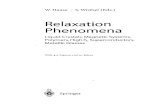 Relaxation Phenomena - GBV · Relaxation Phenomena Liquid Crystals, ... Metallic Glasses With 412 Figures and 30 Tables Springer. Contents Introduction. Relaxation Phenomena in Physics