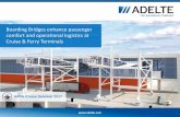 Boarding Bridges enhance passenger comfort and …aapa.files.cms-plus.com/2017Seminars/17Cruise/ADELTE... Boarding Bridges enhance passenger comfort and operational logistics at Cruise