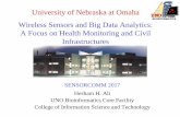 University of Nebraska at Omaha Wireless Sensors and Big Data … · 2017-11-22 · University of Nebraska at Omaha Wireless Sensors and Big Data Analytics: A Focus on Health Monitoring