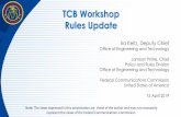 TCB Workshop Rules Update...Spectrum Horizons Report & Order adopted March 15, 2019 (ET 18-21) FCC expanded access above 95 GHz –Total of 21.2 GHz for unlicensed use •116-123 GHz,