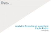Applying Behavioural Insights - Securities Commissionpensologoinvisto.cvm.gov.br/wp-content/uploads/2015/12/... · 2015-12-11 · Applying Behavioural Insights to Public Policy Simon