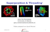 Superposition & Threading - Bioinformatics...Superposition • The concept of superposition is key to many aspects of protein structure generation and comparison • Superposition