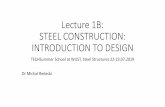 Lecture 1: STEEL CONSTRUCTION: INTRODUCTION TO DESIGNmetale.pwr.wroc.pl/files/TECHSummer/Lecture 1B.2.2.pdf · must accept that, in performing his design calculations, he is using
