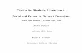 Testing for Strategic Interaction in Social and Economic ...cdar.berkeley.edu/.../uploads/2019/08/20191015-Graham.pdf2019/10/15  · Strategic Network Formation (continued) Few econometric