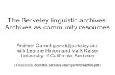 The Berkeley Archiveslinguistics.berkeley.edu/~garrett/lsa2008.pdfArchives: Intro • Berkeley • Revival projects • Integrated resources • End Philology (documentary linguistics)