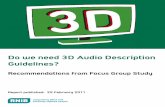 Do we need 3D Audio Description Guidelines?audiodescription.co.uk/uploads/general/3D_film_and_tv_report_2.pdf · providers, UK film distributors and broadcasters • The report should
