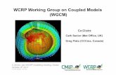 WCRP Working Group on Coupled Models (WGCM)...CMIP6 Organization • CMIP Panel (V. Eyring (chair), S. Bony, J. Meehl, C. Senior, B. Stevens, R. Stouffer, K. Taylor) which is responsible