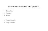 Transformations in OpenGL - Duke Computer Science · 2008-01-22 · OpenGL Functions •Transformations in OpenGL are not drawing commands. They are retained as part of the graphics