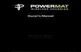 Owner’s Manualwith Powermat proprietary patent-pending technology to safely and effectively provide power to electronic devices. Powermat transforms surfaces including walls, tables,