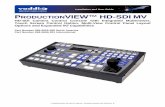 PRODUCTIONVIEW™ HD-SDI MV - Cloudinary · revolutionary TeleTouch™ Touch Screen Control Panel (optional, sold separately), production operators can easily see and switch all live