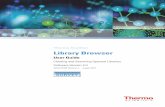 Thermo Xcalibur Library Browsertools.thermofisher.com/content/sfs/manuals/Man-XCALI...Thermo Scientific Xcalibur Library Browser User Guide v P Preface The Thermo Xcalibur mass spectrometry