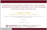 Sandra V. PirelaEngineered nanoparticles emitted from laser printers: Quantifying the health implications from nano-enabled products during consumer use Sandra V. Pirela
