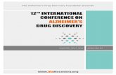 12TH INTERNATIONAL CONFERENCE ON ALZHEIMER’S DRUG … · The Alzheimer’s Drug Discovery Foundation organizes two annual international scientific conferences as ... The Discovery