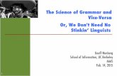 The Science of Grammar and Vice-Versa Or, We Don't Need No …courses.ischool.berkeley.edu/i218/s15/slides/AAASslidesFeb14.pdf · Geoff Nunberg School of Information, UC Berkeley