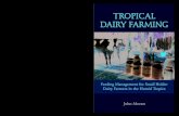 TROPICAL DAIRY FARMING TROPICAL DAIRY FARMING · Throughout the humid tropics, small holder dairy farming was established as part of social welfare and rural development schemes,