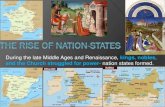 During the late Middle Ages and Renaissance, kings, nobles ... · During the late Middle Ages and Renaissance, kings, nobles, and the Church struggled for power-nation states formed.