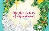 All the Colors of Christmas · 2017-08-01 · When does Advent start? Look at a calendar and count back to the fourth Sunday before Christmas Day. This Sunday is the first Sunday