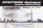 TORONTO - Spectrum Dialogue€¦ · the Faculty of Dentistry at the University of Toronto. He practiced as a general dentist for 10 years before returning to complete a specialty
