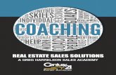 REAL ESTATE SALES SOLUTIONS 5 REAL ESTATE SALES SOLUTIONS | A GREG HARRELSON SALES ACADEMY OUR AGENTS