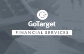 FINANC IAL SER VICES · organisation to people who do not know you. GOTARGET Prospects actively looking for debt consolidation We place your ads in front of prospects that are reading