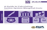 A Guide to Calculating Justice-System Marginal Costs · 2019-09-13 · marginal costs include the short-run marginal cost as well as the staffing costs that change as governments