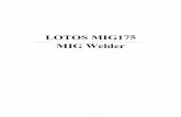 LOTOS MIG175 MIG Welder Manual_v4.pdf · 2016-07-01 · Check for damaged parts. Before using any tool, any part that appears damaged should be carefully checked to determine that