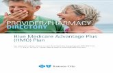 Blue Cross Blue Shield Kansas City 2019 Provider/Pharmacy Directory for Blue … Blue Cross and Blue Shield of Kansas City’s Blue Medicare Advantage Plus is an HMO Plan with a Medicare