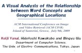 A Visual Analysis of the Relationship between Word ...img.cs.uec.ac.jp/pub/conf09/090708yanai_0_ppt.pdf · between Word Concepts and Geographical Locations ACM International Conference