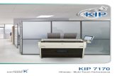 KIP 7170 SOFTWARE SYSTEM RE M K Ultimate - Multi-Touch ... · KIP 7170 Print Production 2,160 Sq.Ft./Hour 12,960 Sq.Ft./Day 64,800 Sq.Ft./Week KIP 7170 MULTI-FUNCTION SPACE SAVING