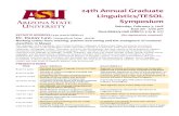 24th Annual Graduate Linguistics/TESOL Symposium · Arizona State University 24th Annual Graduate Linguistics/TESOL Symposium 2 8:30am to 9:00 am Room RBHL115 The Need for a Dual