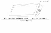 GPSMAP 8400/8600/8700 Owner’s Manual SERIES - Garmin · 2020-05-13 · GPSMAP 8400/8600/8700 Owner’s Manual SERIES - Garmin ... 8