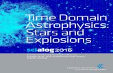 Tõme Domain Astrophysics: Stars and Explosions · 2019-10-02 · This year we are holding the second of two meetings for Scialog: Time Domain Astrophysics: Stars and Explosions.