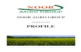 NOOR AGRO GROUP · PROFILE _____ Principal contact person 2nd Point of Contact Dr. Abdul Fatah Dr.Abdul Wahid Director Deputy Director Integrated Development Unit Noor Agriculture