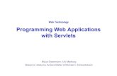 Web Technology Programming Web Applications with Servletspgiarrusso/...JSP pages, HTML pages, GIF files, ... ! Servlets: programmed using the servlet API, which is directly based on