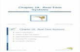 Chapter 19: RealChapter 19: Real-Time Systemscc.ee.ntu.edu.tw/~farn/courses/OS/slides/ch19.pdf · To describe scheduling algorithms for hard realTo describe scheduling algorithms