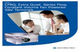 CFRQ, Extra Quiet Series Flow, Constant Volume Fan Powered … point power connection All unit configurations listed with ETL for safety compliance with UL 1995 Fan assembly utilizes
