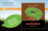 d Edition y 2013 - macmillanihe.com · Thoroughly updated, Evolution, Third Edition, addresses major themes — including the history of evolution, evolutionary processes, adaptation,