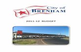 City of Brenham Budget FY2011-2012 · Out of this meeting, the City's budget team worked diligently to prepare a balanced budget addressing the following priorities: 1. Maintain public