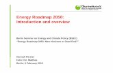 Energy Roadmap 2050: Introduction and overview...Feb 09, 2012  · Power generation from renewables Transformation to a wind/solar-driven system European Commission, E3MLab 2011 0