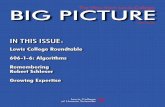 IN THIS ISSUE · 1 | Big Picture Fall 2015 IN THIS ISSUE: BIG PICTURE Lewis College Roundtable 606-1-6: Algorithms Remembering Robert Schleser Growing Expertise The View from Lewis