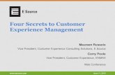 Four Secrets to Customer Experience Management · Customer Experience Council Process Journey Mapping Measurement experience from multiple touch points and impressions Employee Communication