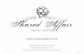 Yacht Catering Brochure - Wedding Caterers SydneyBespoke Catering 11. Drink Packages 12. Cocktails 13. Staff YachtCatering Experience the luxury of Shared Affair’s food & beverage