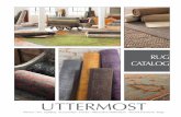 UTTERMOST - tothome.rutothome.ru/sites/default/files/files/Uttermost-Catalog_2013_Rugs.pdf · Our exclusive rug designs are the result of countless hours in design and development,