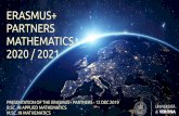 ERASMUS+ PARTNERS MATHEMATICS 2020 / 2021 · Some motivation for studying abroad PRESENTATION OF THE ERASMUS+ PARTNERS - 12 DEC 2019 B.SC. IN APPLIED MATHEMATICS M.SC. IN MATHEMATICS