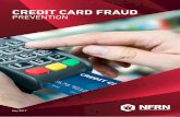 CREDIT CARD FRAUD - NFRN · How to spot a counterfeit card ... » Ultraviolet motifs – if you have a UV detector, you can check the card’s motif. If no image appears, the card