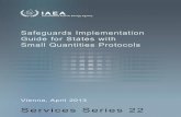 Safeguards Implementation Guide for States with Small … · 2013-05-07 · iaea services series no. 22 safeguards implementation guide for states with small quantities protocols