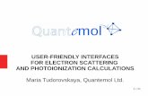 USER-FRIENDLY INTERFACES FOR ELECTRON ......4 / 21 Electron-collision interfaces Quantemol Electron Collision: an expert system for performing UKRmol+ electron – molecule collision