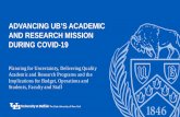 Advancing UB’s Academic and Research Mission …...ADVANCING UB’S ACADEMIC AND RESEARCH MISSION DURING COVID-19 Planning for Uncertainty, Delivering Quality Academic and Research